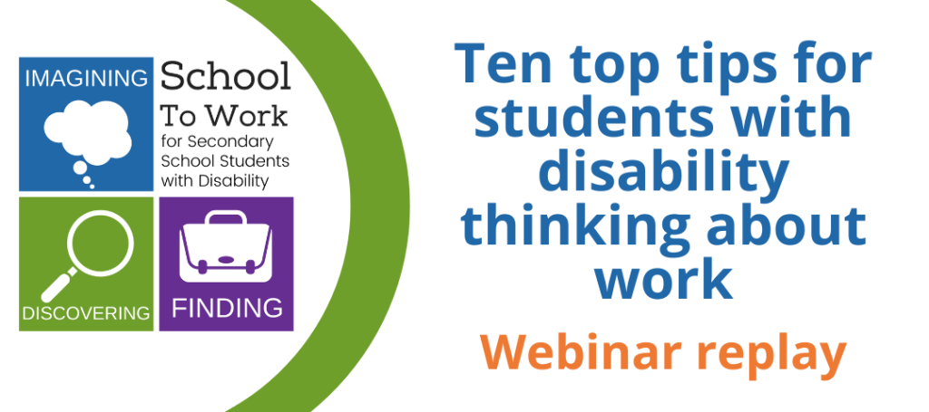 Ten top tips for students with disability thinking about work - Replay event