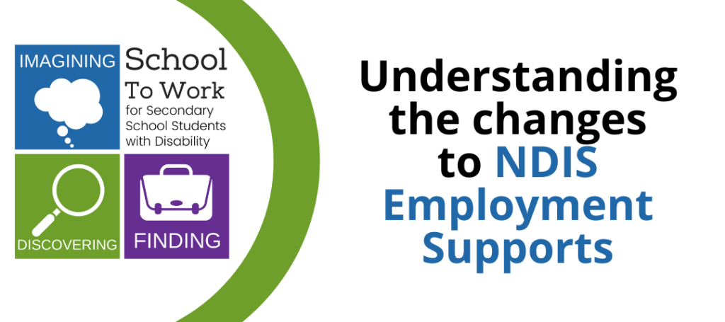 Understanding the changes to NDIS Employment Supports