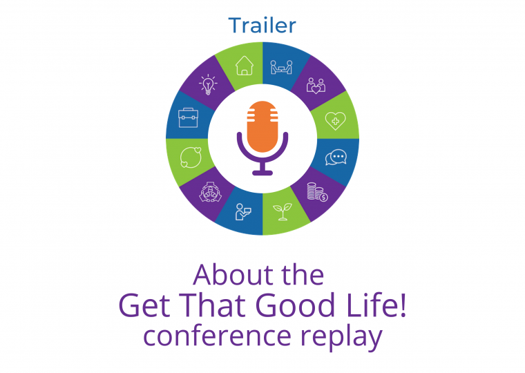 Episode 0 of the Get That Good Life! conference replay