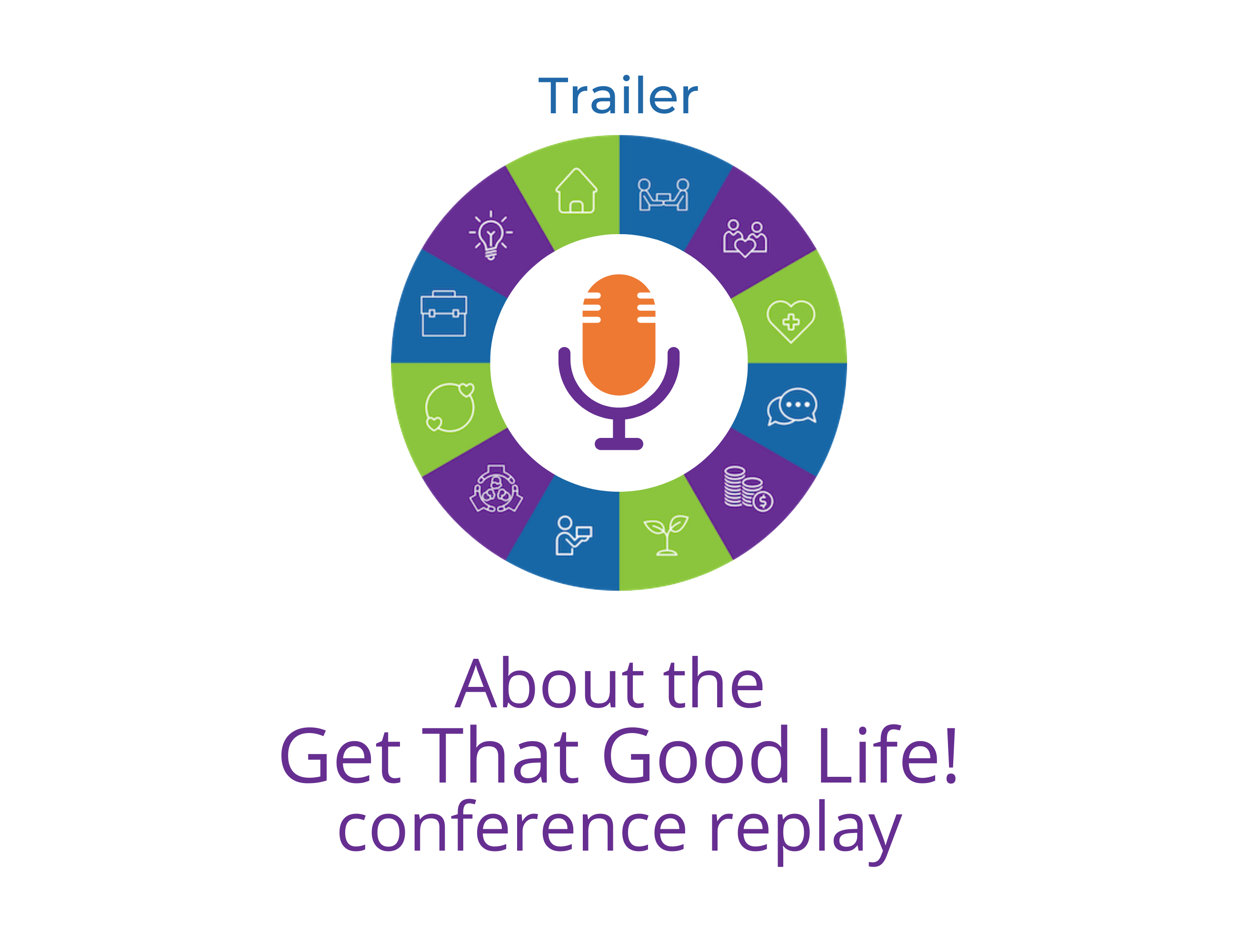 About the Get That Good Life! conference Imagine More