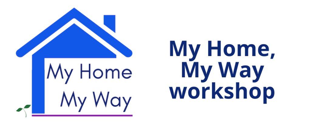 My Home, My Way workshop logo
