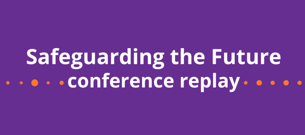 Safeguarding the future conference replay